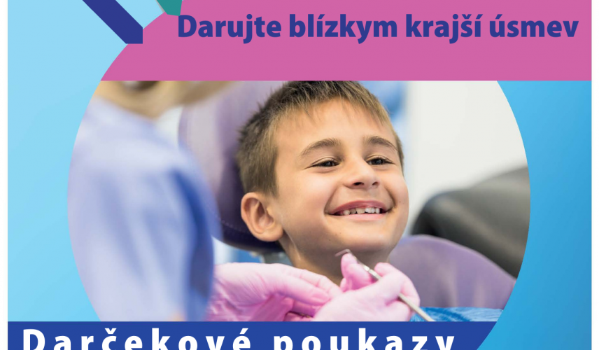 Darčekové poukazy v predaji - Darujte krajší a zdravší úsmev :)